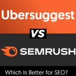 UberSuggest vs SEMrush: Which One is Better for SEO in 2025?