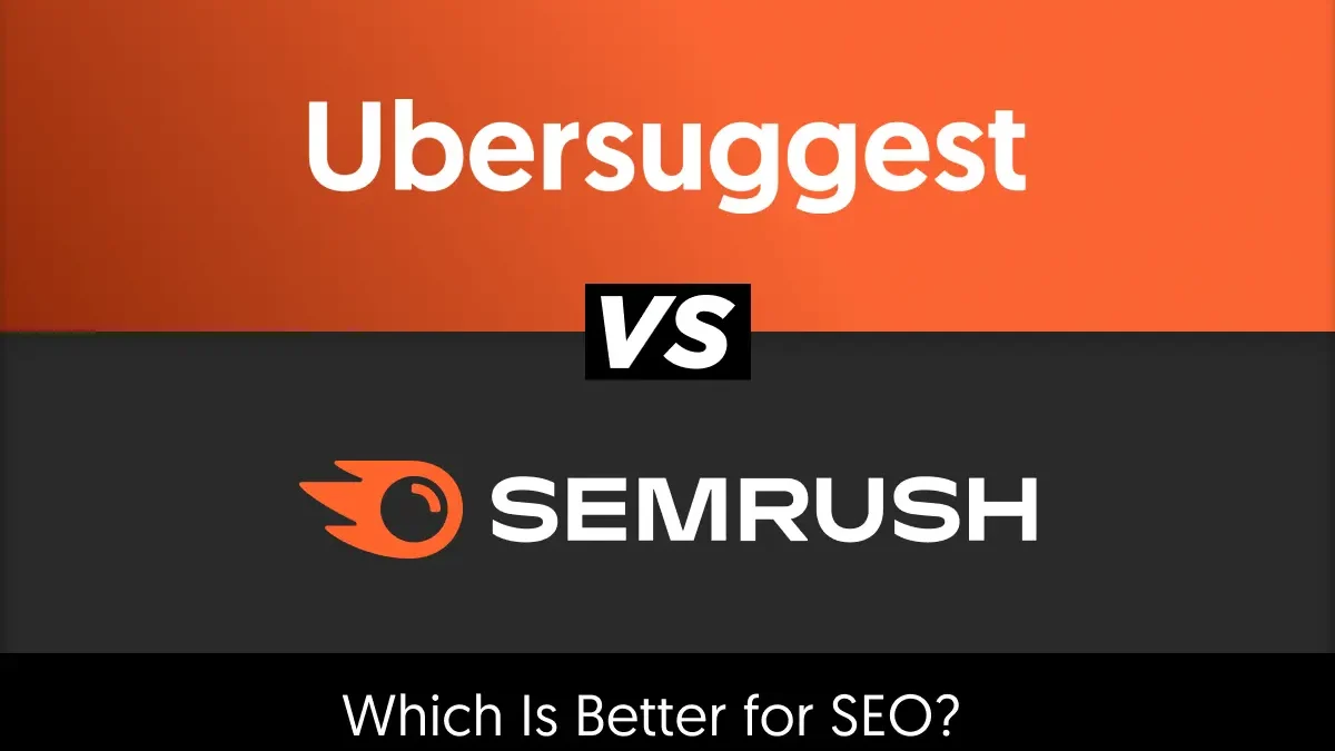 Read more about the article UberSuggest vs SEMrush: Which One is Better for SEO in 2025?